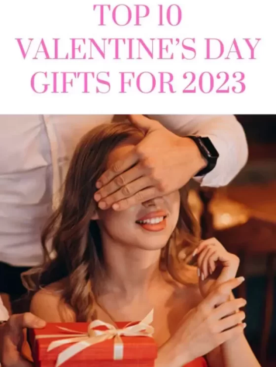 2023 Valentine’s Day Gifts Trends (Top 10)